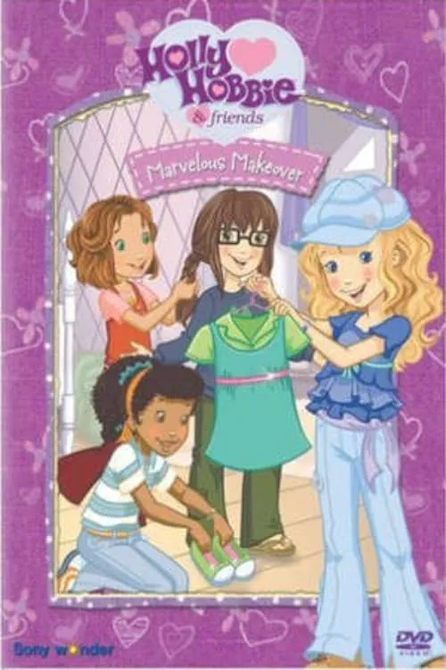 Holly Hobbie and Friends: Marvelous Makeover (фильм)