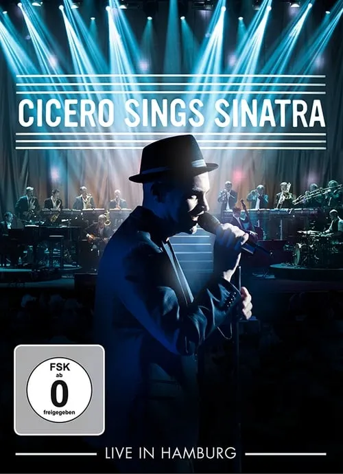 Roger Cicero - Cicero Sings Sinatra - Live in Hamburg (movie)