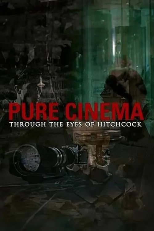 Pure Cinema: Through the Eyes of Hitchcock (фильм)