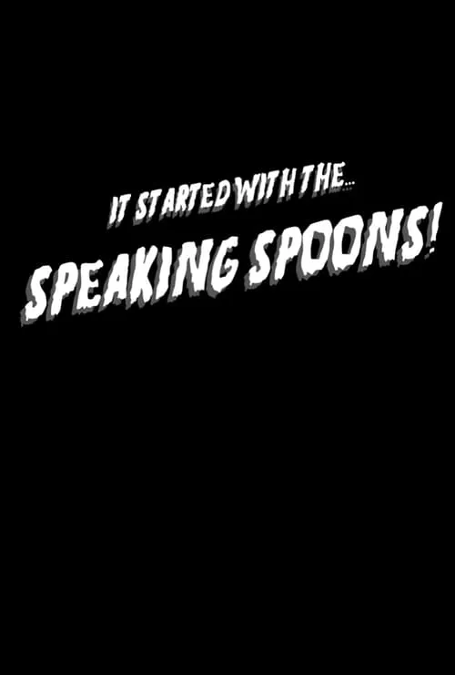 It Started With the Speaking Spoons (фильм)