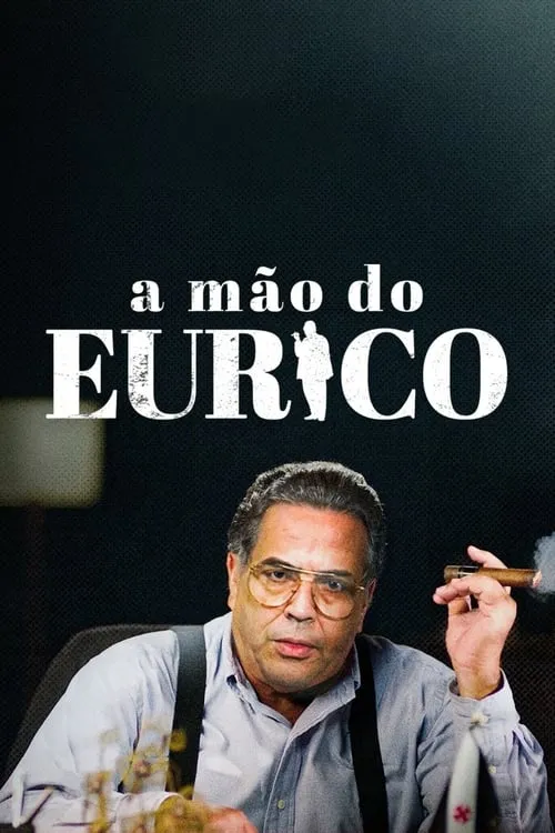 A Mão do Eurico (сериал)