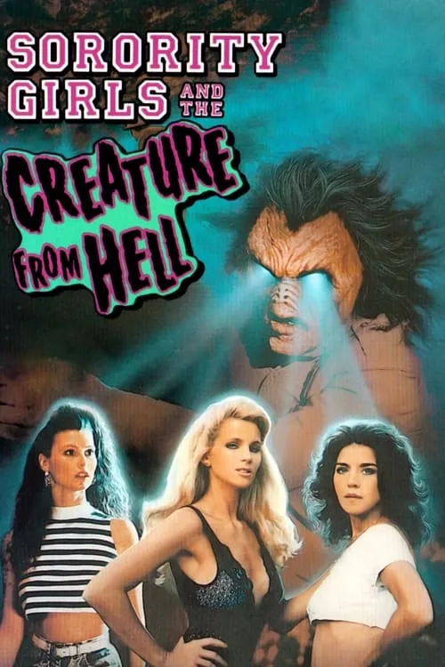 Sorority Girls and the Creature from Hell (movie)