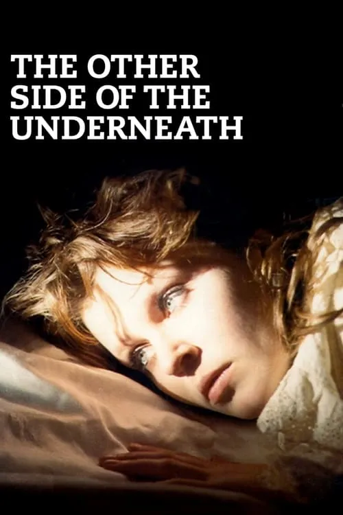 The Other Side of the Underneath (movie)