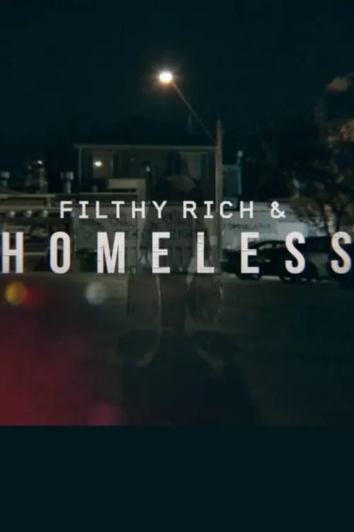 Filthy Rich and Homeless (сериал)