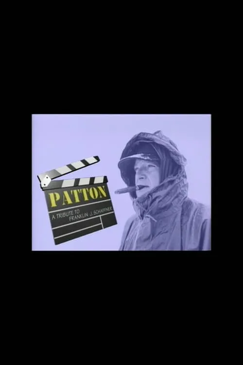 Patton: A Tribute to Franklin J. Schaffner (movie)