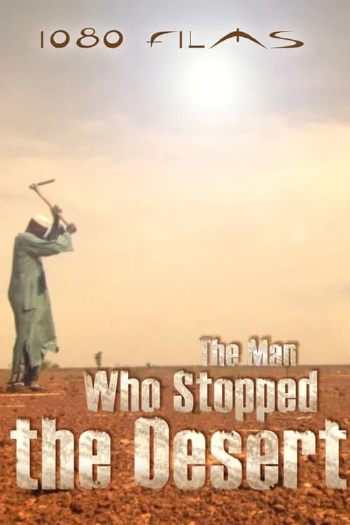 The Man Who Stopped the Desert (movie)