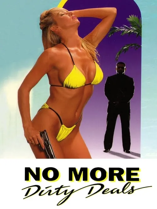 No More Dirty Deals (movie)