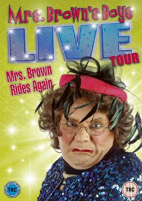 Mrs. Brown's Boys Live Tour: Mrs. Brown Rides Again (movie)