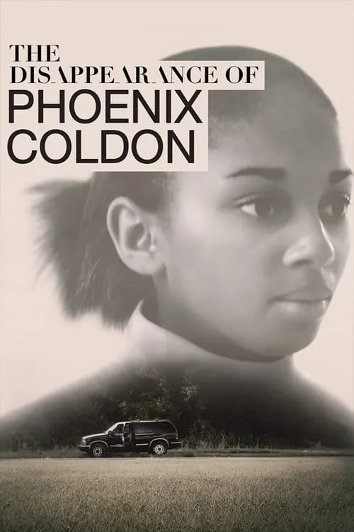 The Disappearance of Phoenix Coldon (сериал)