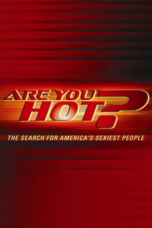 Are You Hot? The Search For America's Sexiest People (сериал)