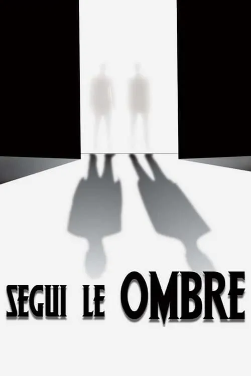 Segui le Ombre (фильм)