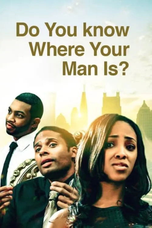 Do You Know Where Your Man Is (movie)