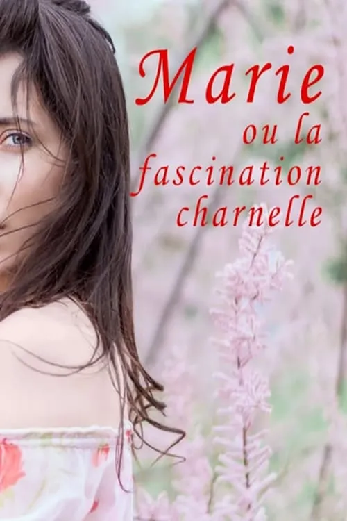 Marie ou la fascination charnelle (фильм)