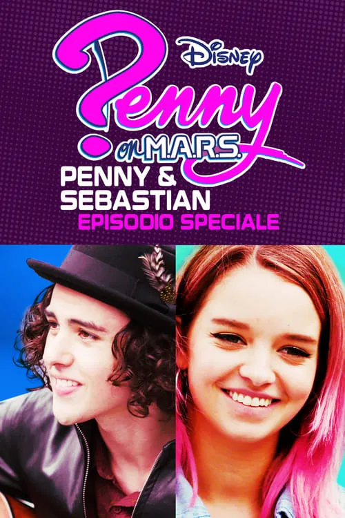 Penny On M.A.R.S.: Penny & Sebastian - Episodio Speciale (фильм)