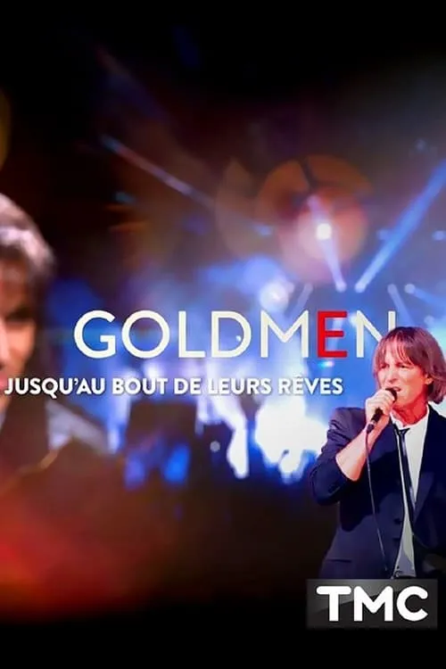 Goldmen jusqu'au bout de leurs rêves