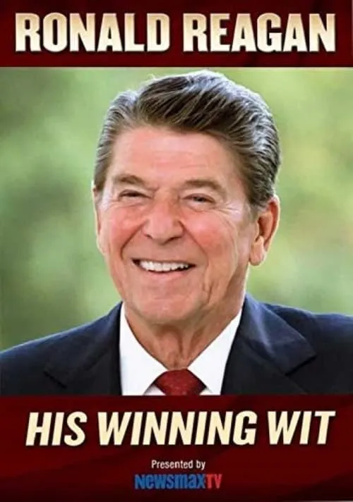 Ronald Reagan: His Winning Wit