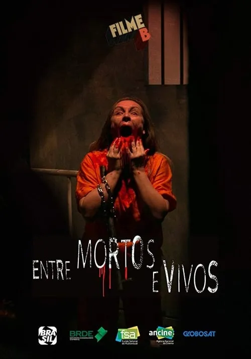 Filme B - Entre Mortos e Vivos (фильм)