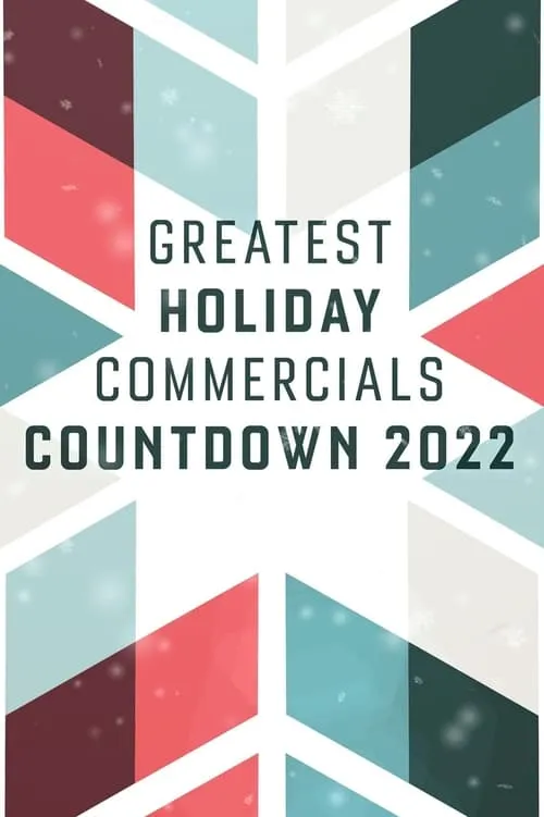 Greatest Holiday Commercials Countdown 2022 (фильм)