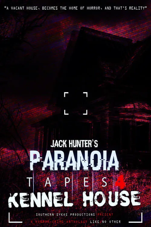 Paranoia Tapes 4: Kennel House (movie)