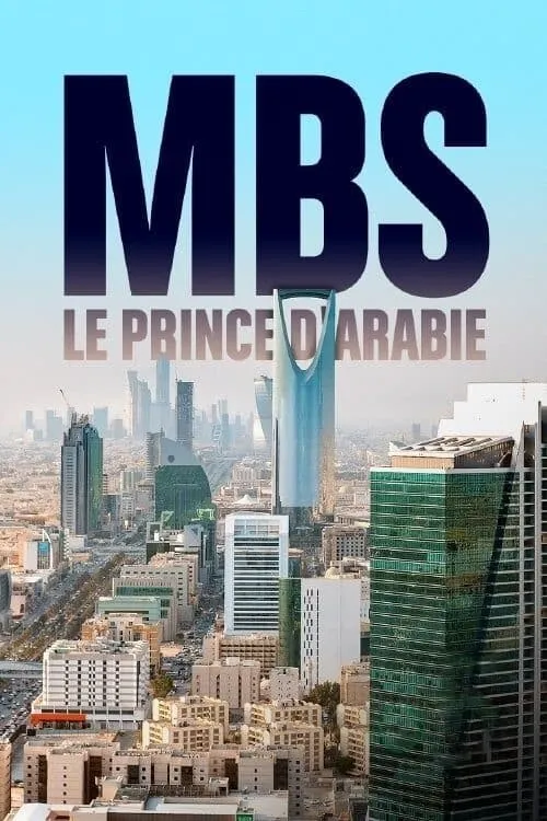 MBS, le prince d'Arabie (фильм)