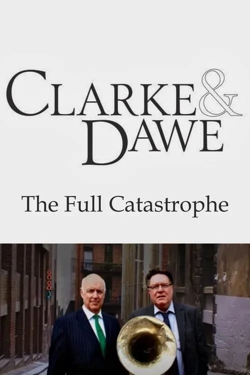 Clarke and Dawe: The Full Catastrophe (фильм)