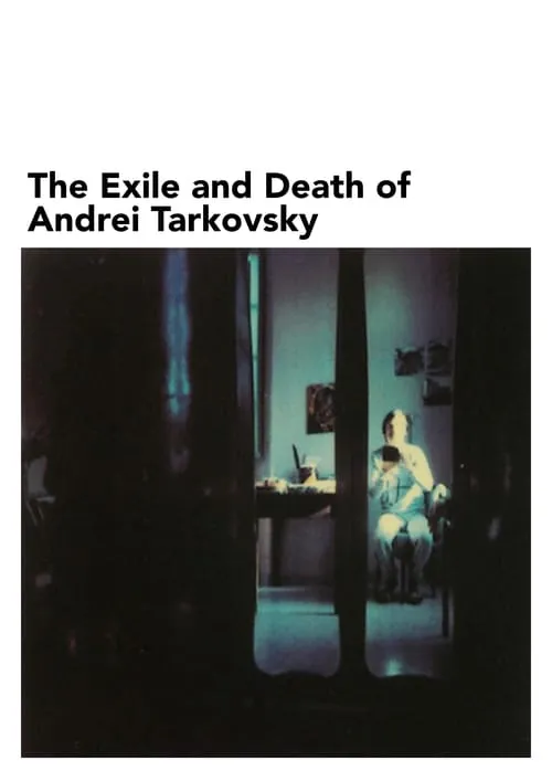 The Exile and Death of Andrei Tarkovsky (фильм)