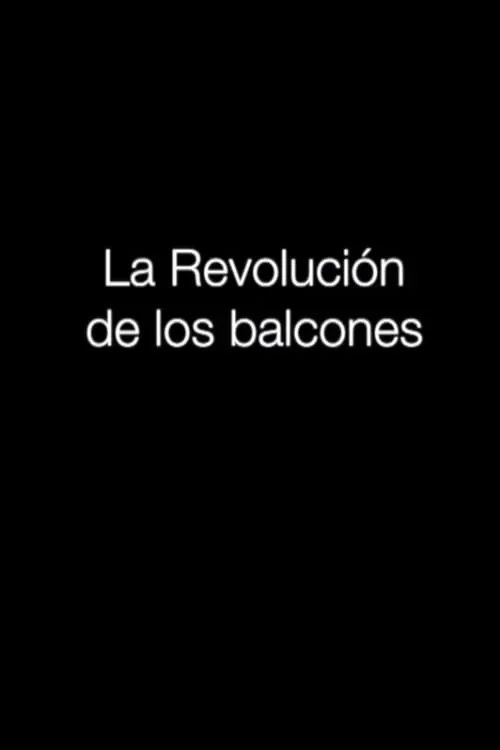 La revolución de los balcones (movie)