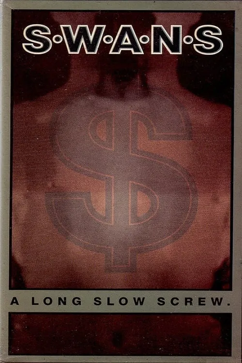 Swans ‎– A Long Slow Screw. (movie)