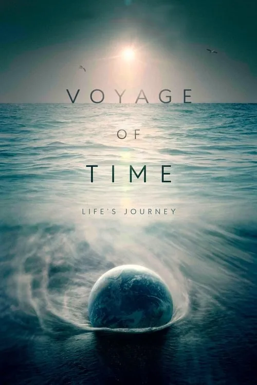 Voyage of Time: Life's Journey (movie)