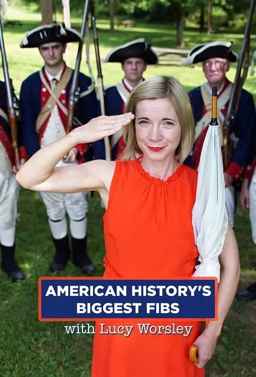 American History's Biggest Fibs with Lucy Worsley (series)