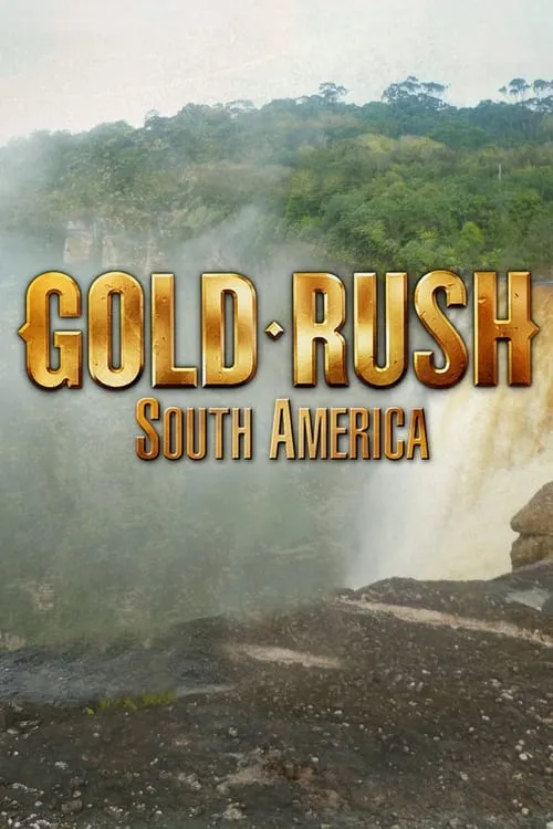 Gold Rush: South America (series)