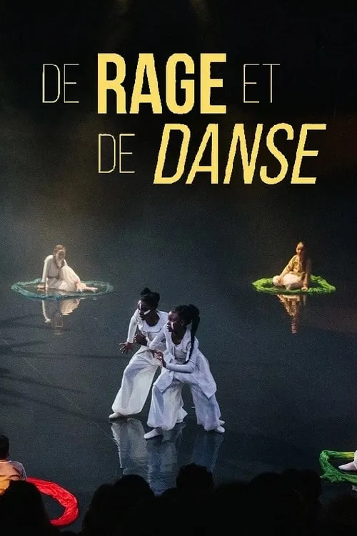 De rage et de danse (movie)