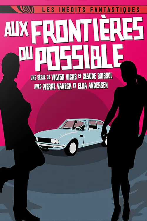 Aux frontières du possible (сериал)