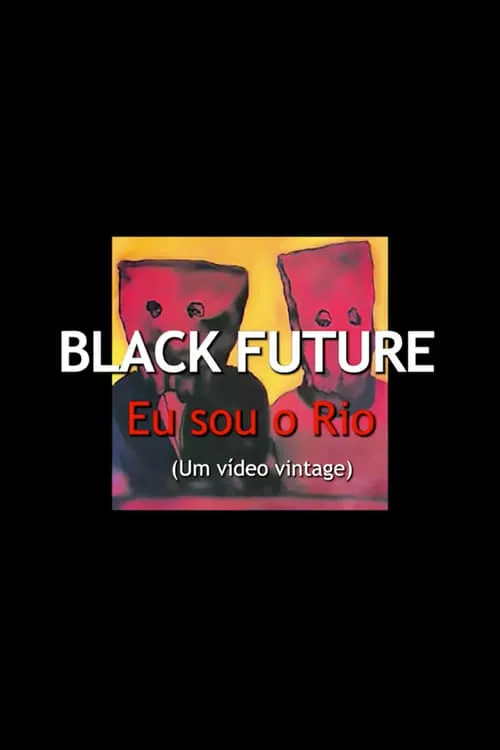 Black Future, Eu Sou o Rio (movie)