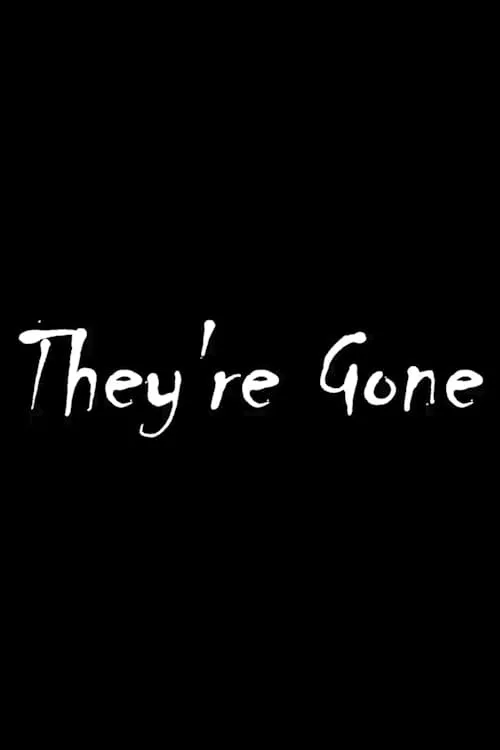 They're Gone (movie)