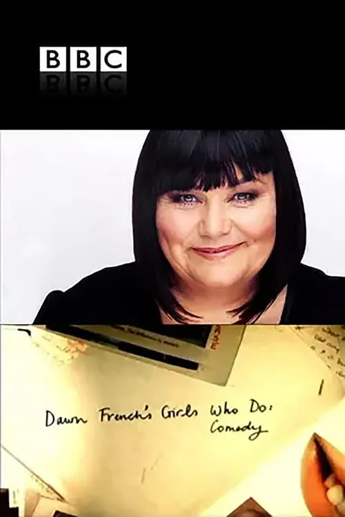 Dawn French's Girls Who Do Comedy (сериал)