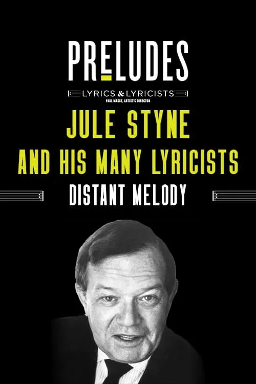 Jule Styne and His Many Lyricists: Distant Melody (movie)