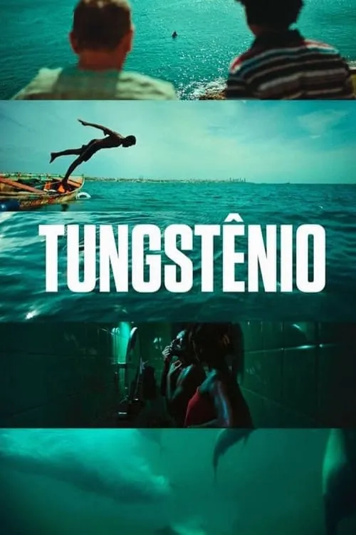 Tungstênio (movie)