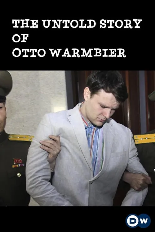 The Untold Story of Otto Warmbier (movie)