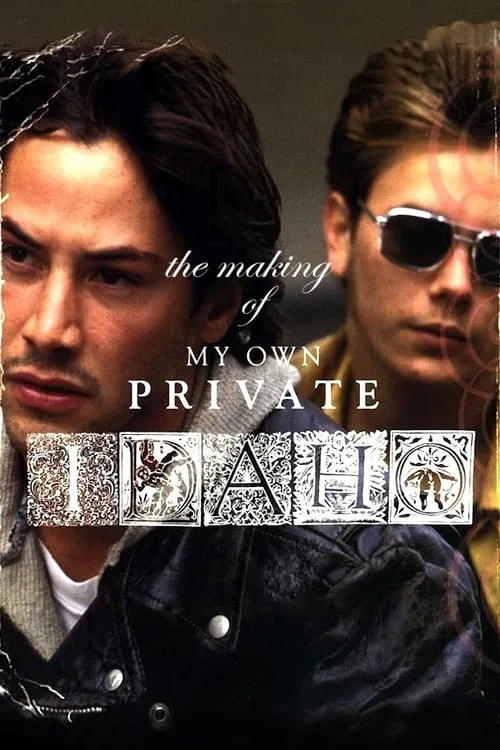 The Making of ‘My Own Private Idaho’ (фильм)