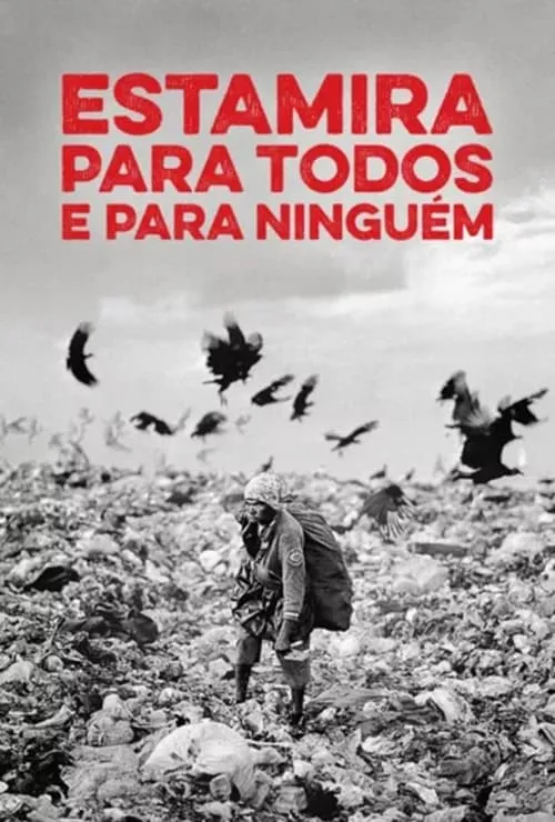 Estamira Para Todos E Para Ninguém (movie)