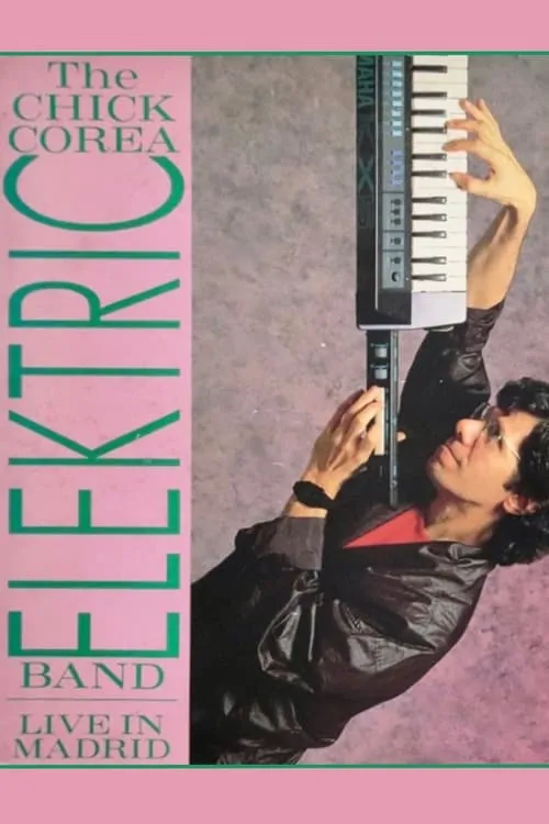 Chick Corea Elektric Band - Elektrik City Live In Madrid (фильм)