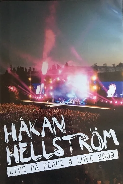 Håkan Hellström: Live at Peace & Love 2009 (movie)