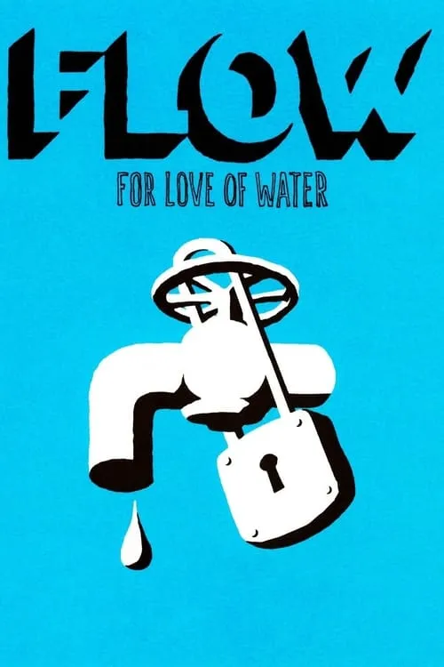 Flow: For Love of Water (movie)