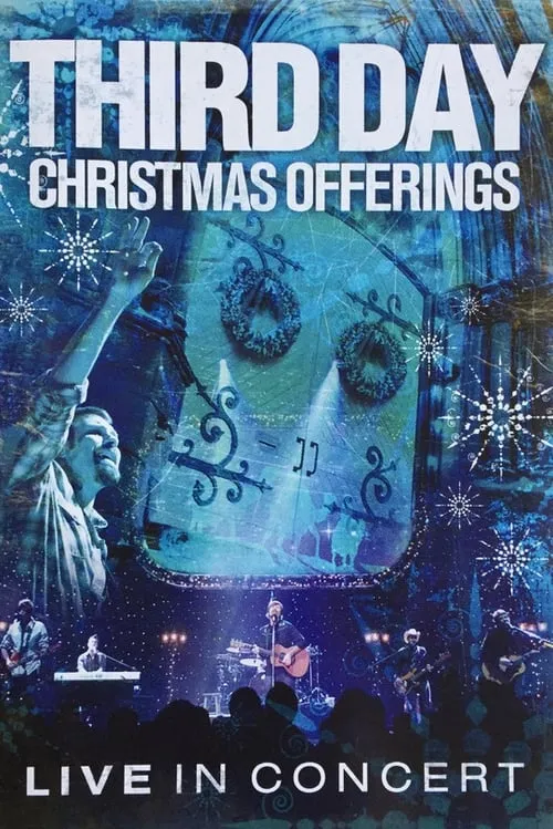 Third Day: Christmas Offerings (Live in Concert) (movie)