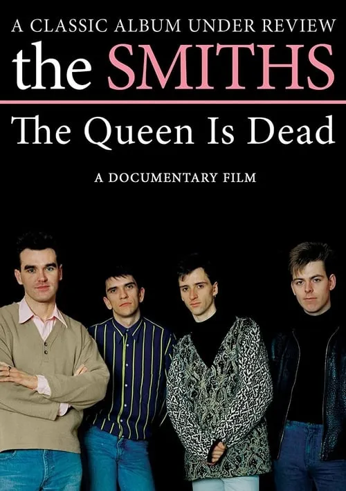 The Smiths: The Queen Is Dead - A Classic Album Under Review (фильм)