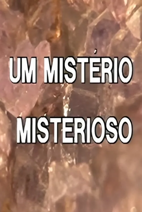 Um Mistério Misterioso (series)