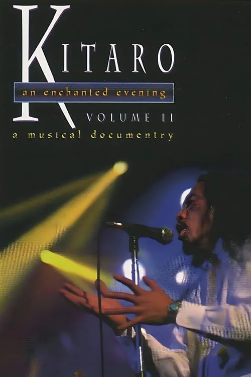 Kitaro: An Enchanted Evening Volume II (фильм)