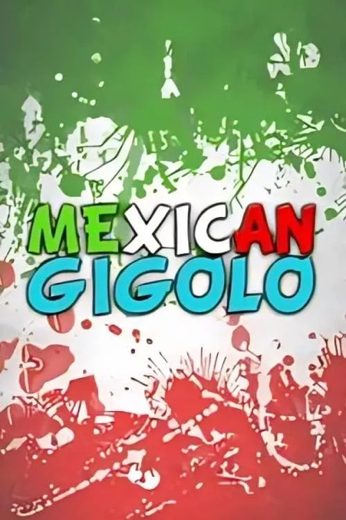 Mexican gigoló (movie)