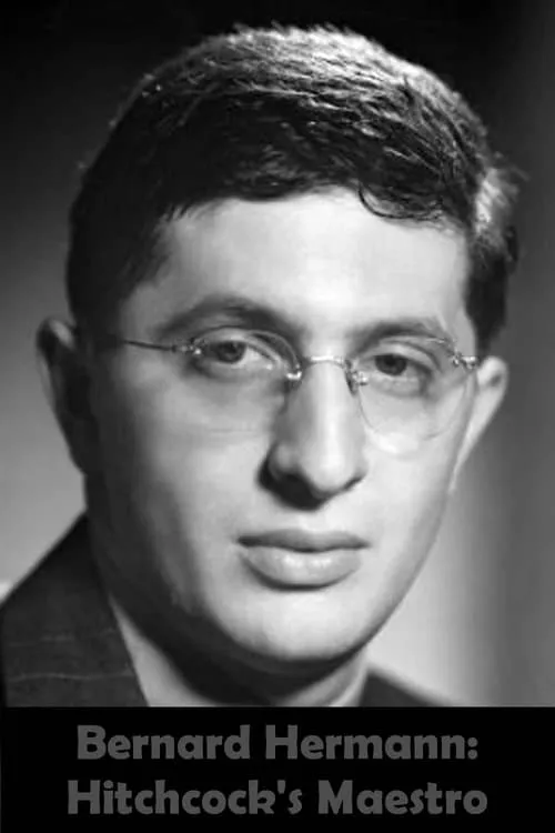 Bernard Herrmann: Hitchcock's Maestro (фильм)